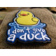 Patch velcro I DON´T GIVE A DUCK - 