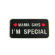 MAMA SAYS - I´M SPECIAL Velcro patch - 